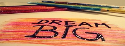 Dream Big Facebook Covers